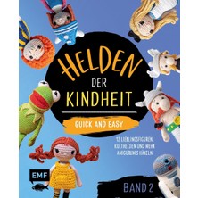 Belirtilmemiş Helden Der Kindheit – Quick And Easy – Band 2: 12 Comicfiguren, Kulthelden Und Mehr Amigurumis Häke