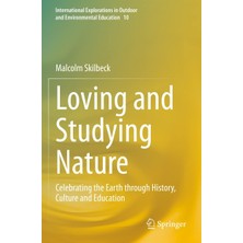 Belirtilmemiş Loving And Studying Nature: Celebrating The Earth Through History, Culture And Education: 10