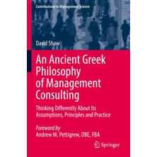 Belirtilmemiş An Ancient Greek Philosophy Of Management Consulting: Thinking Differently About Its Assumptions, P
