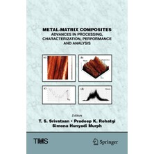 Belirtilmemiş Metal-Matrix Composites: Advances In Processing, Characterization, Performance And Analysis