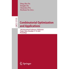 Belirtilmemiş Combinatorial Optimization And Applications: 15TH International Conference, Cocoa 2021, Tianjin, Ch