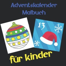 Belirtilmemiş Independently Published Adventskalender Malbuch Für Kinder: 25 Winter Motiven Weihnachten Geschenke
