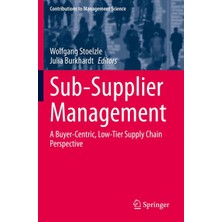 Belirtilmemiş Sub-Supplier Management: A Buyer-Centric, Low-Tier Supply Chain Perspective