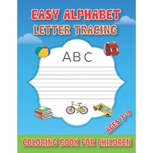 Belirtilmemiş Independently Published Easy Alphabet Letter Tracing Coloring Book For Children Ages 3-9: 80 Pages