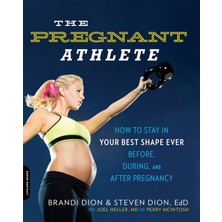 Belirtilmemiş The Pregnant Athlete: How To Stay In Your Best Shape Ever -- Before, During, And After Pregnancy