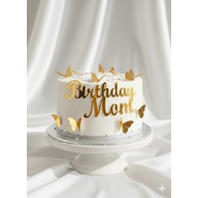 Gold Center Birthday Mom Pasta Yazısı ve Gold Kelebekli Pasta Süsü