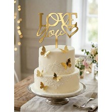 Gold Center Love You Çubuklu Pasta Yazısı ve Kelebek Pasta Süsü