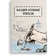 Kalemin Ucundaki Öyküler | Eskişehir Il Milli Eğitim Müdürlüğü Yayını | Hikâye ve Öykü Kitabı | Türk Edebiyatı ve Genç Yazarlar Seçkisi