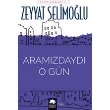 Eksik Parça Yayınları Aramızdaydı O Gün