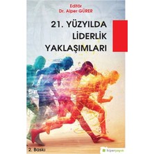 Hiperlink Yayınları 21. Yüzyılda Liderlik Yaklaşımları