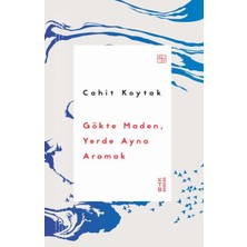 Ketebe Yayınları Gökte Maden, Yerde Ayna Aramak