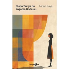 Disparöni Ya Da Yaşama Korkusu