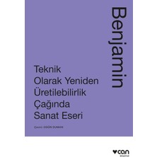 Teknik Olarak Yeniden Üretilebilirlik Çağında Sanat Yapıtı