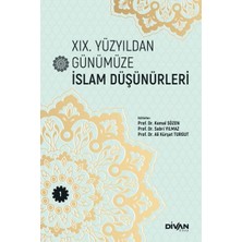 Divan Kitap Xıx. Yüzyıldan Günümüze Islam Düşünürleri –cilt 1