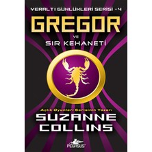 Pegasus Yayınları Gregor ve Sır Kehaneti / Yeraltı Günlükleri Serisi -4