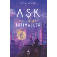 Ren Kitap Aşk ve Diğer Ihtimaller (Ciltli)