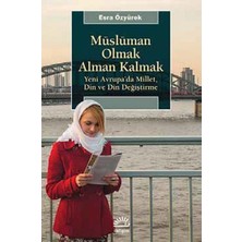 İletişim Yayınları Müslüman Olmak Alman Kalmak  Yeni Avrupa’da Millet, Din ve Din Değiştirme