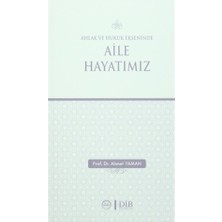 Ahlak ve Hukuk Ekseninde Aile Hayatımız