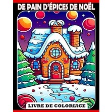 Nacario Independently Published Livre De Coloriage De Pain D'épices De Noël: Des Pages De Coloriag