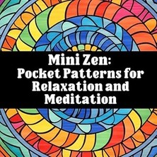 Nacario Independently Published Mini Zen Pocket Patterns For Relaxation And Color Meditation: Mini A