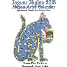 Nacario Jaguar Nights 2015 Mayan-Aztec Calendar: Synchronize Yourself With Galactic Time