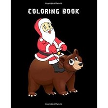 Nacario Coloring Book: Christmas Bear Funny Gift - 150 Pages - 8 x 10 Inches