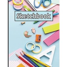 Nacario Sketchbook For Kids: Sketchbook For Kids No Lines, Drawing Notebook For Kids Drawing, Doodli