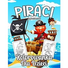 Nacario Independently Published Piraci Kolorowanka Dla Dzieci (Polish Edition)