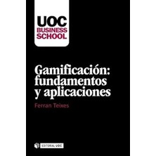Nacario Gamificación: Fundamentos Y Aplicaciones (Uoc Business School, Cilt 7)