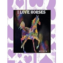 Nacario I Love Horses Sketchbook: Gift For Horse Lover Large 8.5 x 11 Pages With Horseshoe Motif For