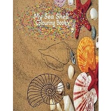 Nacario Independently Published My Sea Shells Colouring Book: 25PG 8.5X11 Inch Seashell Colouring Bo