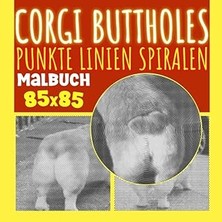 Nacario Independently Published Corgi Buttholes Punkte Linien Spiralen Malbuch: Enthält 30 Lustige