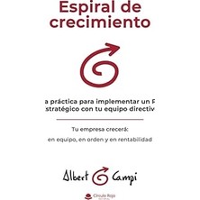 Nacario Espiral De Crecimiento: Guía Práctica Para Implementar Un Plan Estratégico Con Tu Equipo