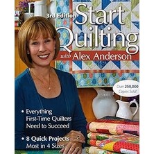 Nacario Start Quilting With Alex Anderson: Everything First-Time Quilters Need To Succeed • 8 Quic