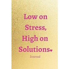 Nacario Low On Stress, High On Solutions Journal