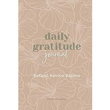 Nacario Daily Gratitude Journal- Neutral Color Hibiscus Cover: Reflect. Revive. Rejoice.