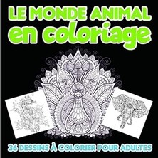 Nacario Independently Published Le Monde Animal En Coloriage: Dans Ce Carnet De 36 Dessins À Réali