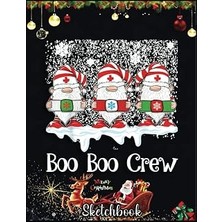 Nacario Christmas Sketch Book: Boo Boo Crew Nurse Christmas Gnomes Xmas Gift, 120 Pages Help You Des