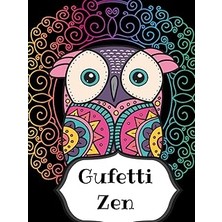 Nacario Independently Published Gufetti Zen: 45 Disegni Di Bellissimi Gufi Con Mandala Da Colorare