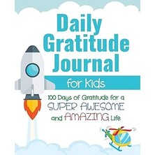 Nacario Daily Gratitude Journal For Kids: 100 Days Of Gratitude For A Super Awesome And Amazing Life