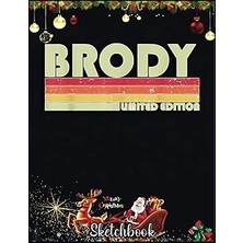 Nacario Christmas Sketch Book: Brody Gift Name Personalized Funny Retro Vintage Birthday, 120 Pages