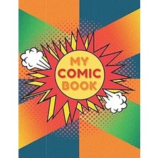 Nacario Colorful Blank Comic Book For Kids: Colorful Comic Cover, 120 Pages With 30 Different Panels