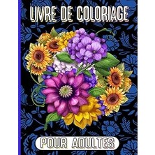 Nacario Independently Published Livre De Coloriage Pour Adultes Magnifiques Fleurs À Colorier: Un L