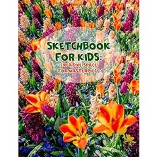 Vintessy Sketchbook For Kids: Creative Space For Masterpiece: A Large Notebook With Blank Paper For Drawing,
