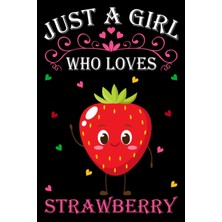 Belirtilmemiş Independently Published Just A Girl Who Loves Strawberrys: Strawberry Notebook: (100 Pages 6x9) Cut