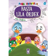 Timaş Çocuk Hasta Lila Ördek - Mini Masallar 4 (37) Nalan Aktaş Sönmez