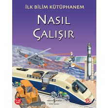 İş Bankası Kültür Yayınları İlk Bilim Kütüphanem Nasıl Çalışır - Nicholas Haris 6 - 8 Yaş Bilim & Teknik Kitabı