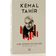 Esir Şehrin İnsanları - Kemal Tahir