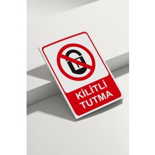 Real Reklamdayız Kilitli Tutma Isg Uyarı Levhası