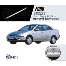 Fams Otomotiv Ford Focus 1 Krom Bagaj Alt Çıtası 1998-2005 Paslanmaz Çelik (Sedan)